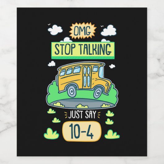 Bus Driver Omg Stop Talking Wijn Etiket (Enkel label)