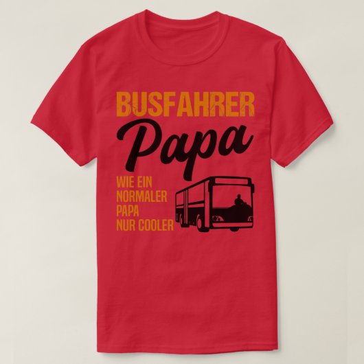 Bus Driver Papa Professionele klus Cadeau 2 T-shirt (Design voorkant)