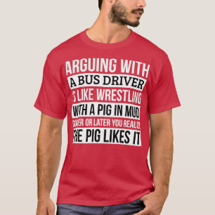 Bus driver Shirt, zoals een varken met een varken T-shirt