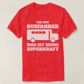 Bus Driver Super Power Funny Funny Gift T-shirt (Design voorkant)