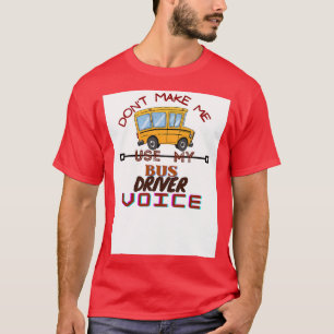 Bus Driver Voice Job Operator Busman Drift T-shirt
