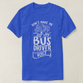 Bus Driver Voice Job Operator Busman Drift T-shirt (Design voorkant)