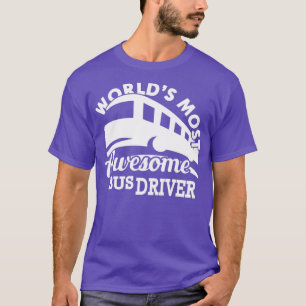 Bus Driver Woldx27s meest geweldige buschauffeur T-shirt