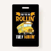 Bus Driver Zie Me Rollin Badge (Voorkant)