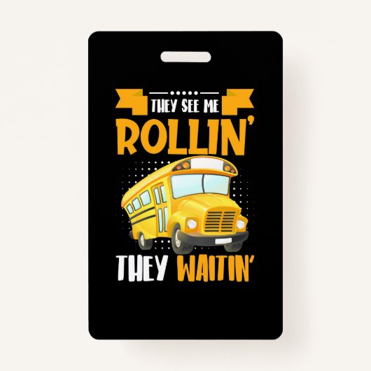 Bus Driver Zie Me Rollin Badge (Voorkant)