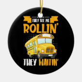 Bus Driver Zie Me Rollin Keramisch Ornament (Voorkant)