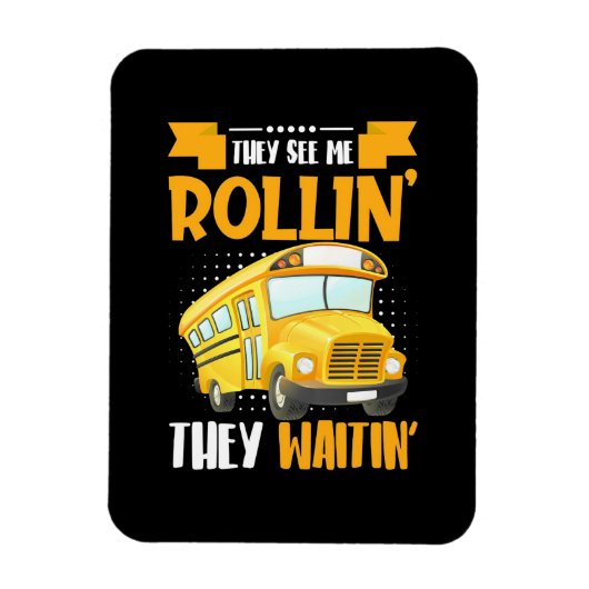Bus Driver Zie Me Rollin Magneet (Verticaal)
