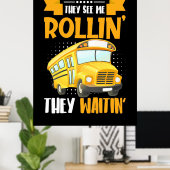 Bus Driver Zie Me Rollin Poster (Thuiskantoor)