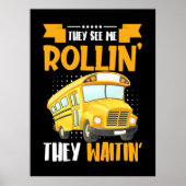 Bus Driver Zie Me Rollin Poster (Voorkant)