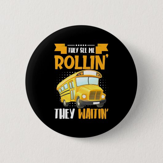 Bus Driver Zie Me Rollin Ronde Button 5,7 Cm (Voorkant)