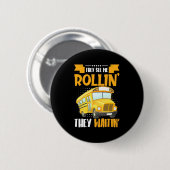 Bus Driver Zie Me Rollin Ronde Button 5,7 Cm (Voorkant /achterkant)