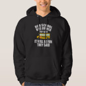 Bus Driving  Be A School Bus Driver It Will Be Fun Hoodie (Voorkant)
