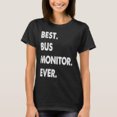 Bus Monitor Profession Best Bus Monitor Ever T-shirt (Voorkant)
