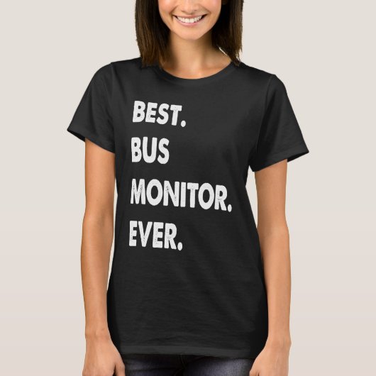 Bus Monitor Profession Best Bus Monitor Ever T-shirt (Voorkant)