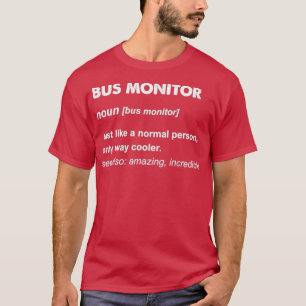 Bus Monitor T-shirt