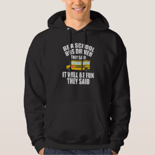 Bus rijden, word buschauffeur, het zal leuk zijn hoodie
