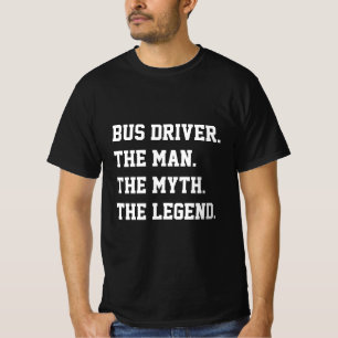 Busbestuurder het Man de mythe de Legende T-shirt