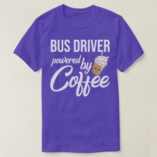Busbestuurder met Coffee Funny Gift Idea T-shirt (Design voorkant)