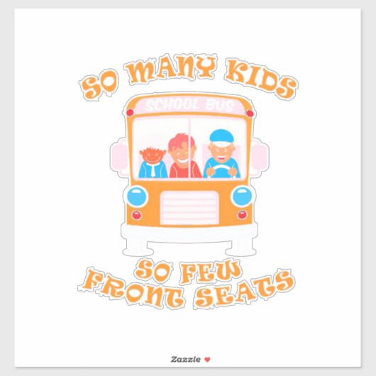 Busbestuurder zo veel Kinderen zo weinig voorstoel Sticker (Vel)