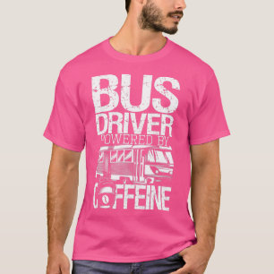 Buschauffeur aangedreven door een caffeine-scholie t-shirt