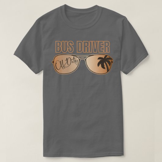 Buschauffeur buiten dienst op laatste dag van scho t-shirt (Design voorkant)