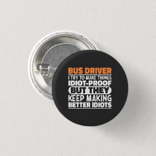 Buschauffeur Ik probeer het Gezegde cool te maken Ronde Button 3,2 Cm