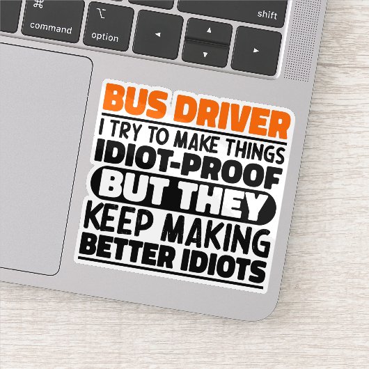 Buschauffeur Ik probeer het grappig te maken Quote Sticker (Detail)