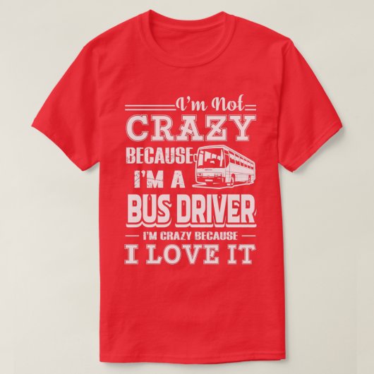 Buschauffeur is een buschauffeur t-shirt (Design voorkant)