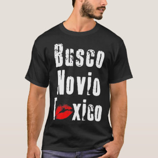 Busco Novio Toxico - Funny Spanish Quote voor feis T-shirt