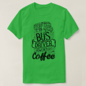 Busdriver met Coffee 7 T-shirt (Design voorkant)