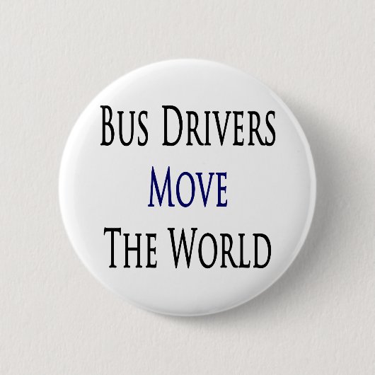 Busdrivers verplaatsen de wereld ronde button 5,7 cm (Voorkant)