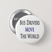 Busdrivers verplaatsen de wereld ronde button 5,7 cm (Voorkant /achterkant)