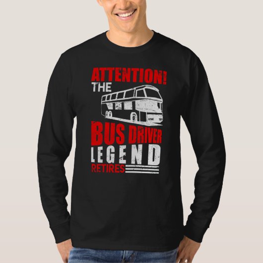 Busfharer Legend Retires Bus Driver Retirement T-shirt (Voorkant)