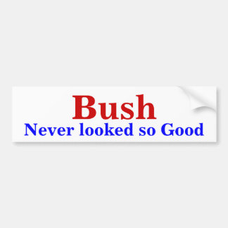 Bush, nooit zo goed eruit gezien bumpersticker