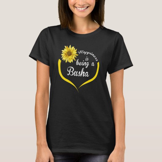 Busha Geluk is een Busha zijn T-shirt (Voorkant)