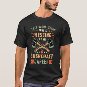 Bushcraft Career Ax die naar buiten loopt voor Bus T-shirt