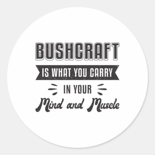 Bushcraft Survival Bushcrafter Survivor Gift Idee Ronde Sticker (Voorkant)