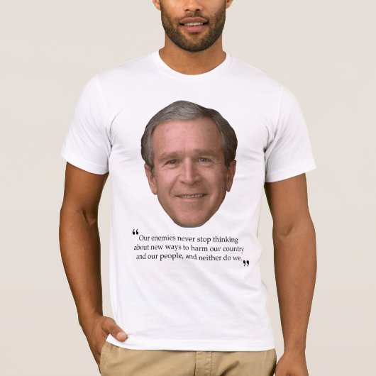 Bushisme T-Shirt (schadelijk voor ons volk) (Voorkant)