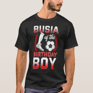 Busia van de verjaardagsjongen voetballer Bday Cel T-shirt