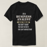 Business Analyst T-shirt<br><div class="desc">Oorspronkelijk kwaliteitsontwerp van de Financial Analyst van de hoogste kwaliteit. Kool cadeau voor familie,  vriend of jezelf.</div>