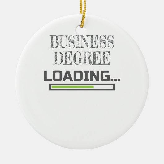 Business Degree Loading Business School Major Gift Keramisch Ornament (Voorkant)