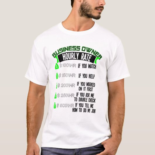 Business Owner Hourly Rate Entrepreneur T-shirt (Voorkant)