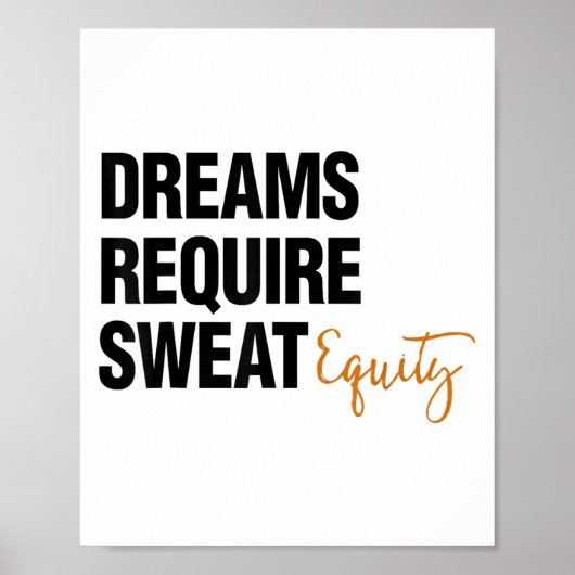 Business Quote Sweat Equity Entrepreneur  Poster (Voorkant)