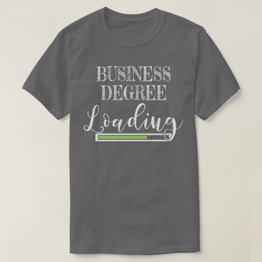 Business School Student Gift Business Degree Loadi T-shirt (Design voorkant)