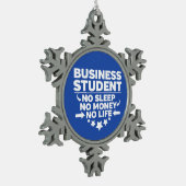 Business Student geen leven of geld Tin Sneeuwvlok Ornament (Links)