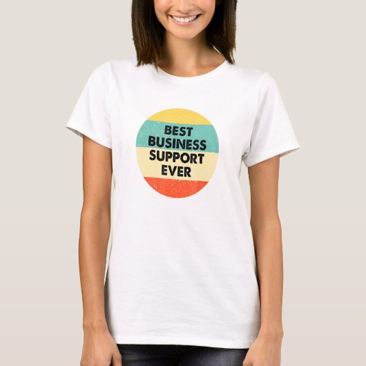 Business Support Best Business Support ooit T-shirt (Voorkant)