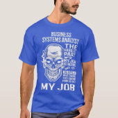 Business Systems Analyst Business Systems T 2 T-shirt (Voorkant)
