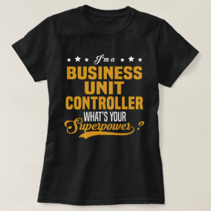 Business Unit Controller T-shirt