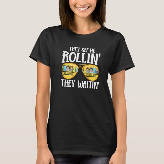 Busman  They See Me Rollin' School Bus Driver T-shirt (Voorkant)
