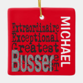 Busser Extraordinaire CUSTOM Keramisch Ornament (Voorkant)